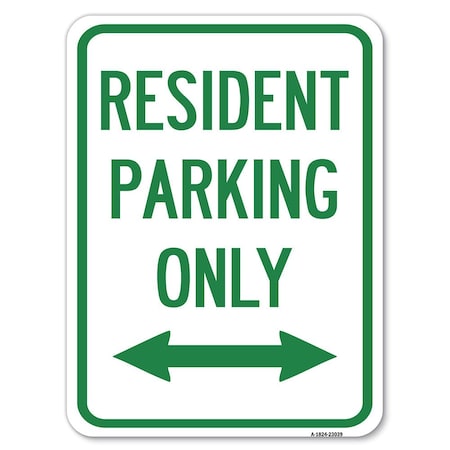Signmission Reserved Parking Resident Parking Only With Bi-Directional Arrow Parking, A-1824-23039 A-1824-23039